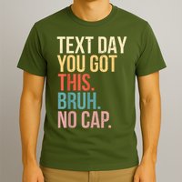State Testing Day Motivation You Got This Bruh No Cap T-Shirt