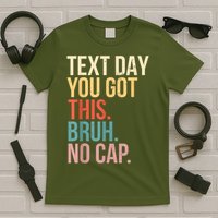 State Testing Day Motivation You Got This Bruh No Cap T-Shirt