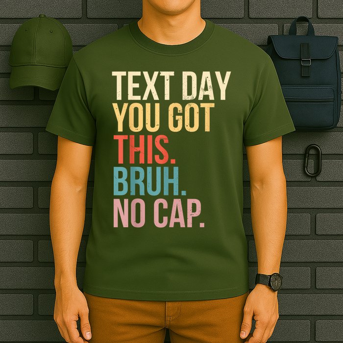 State Testing Day Motivation You Got This Bruh No Cap T-Shirt