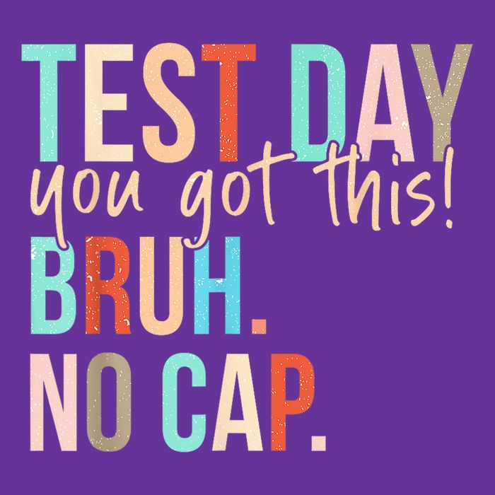 State Testing Day Motivation You Got This Bruh No Cap Mousepad