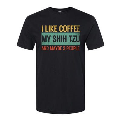 Shih Tzu Dog Owner Coffee Lovers I Like Coffee Dad 3 People Softstyle® CVC T-Shirt