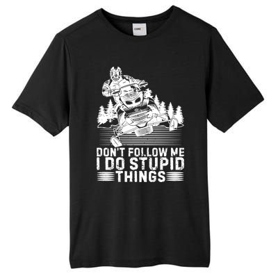 Snowmobile Tee Don't Follow Me I Do Stupid Things Sled Rider Gift Tall Fusion ChromaSoft Performance T-Shirt