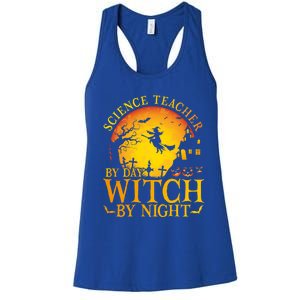 Science Teacherby Day Witch By Night Halloween Teachers Gift Women's Racerback Tank