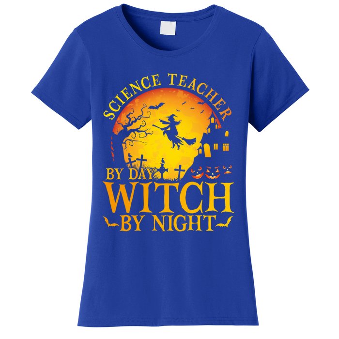 Science Teacherby Day Witch By Night Halloween Teachers Gift Women's T-Shirt