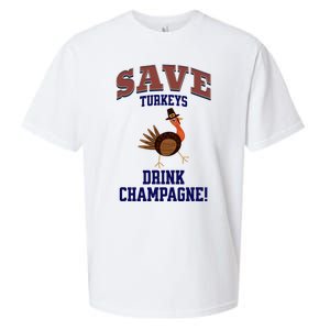 Save Turkeys Drink Champagne Funny Thanksgiving Sueded Cloud Jersey T-Shirt