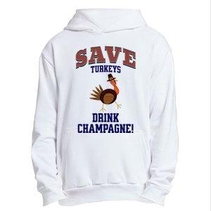 Save Turkeys Drink Champagne Funny Thanksgiving Urban Pullover Hoodie