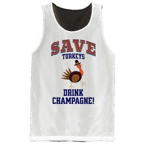 Save Turkeys Drink Champagne Funny Thanksgiving Mesh Reversible Basketball Jersey Tank