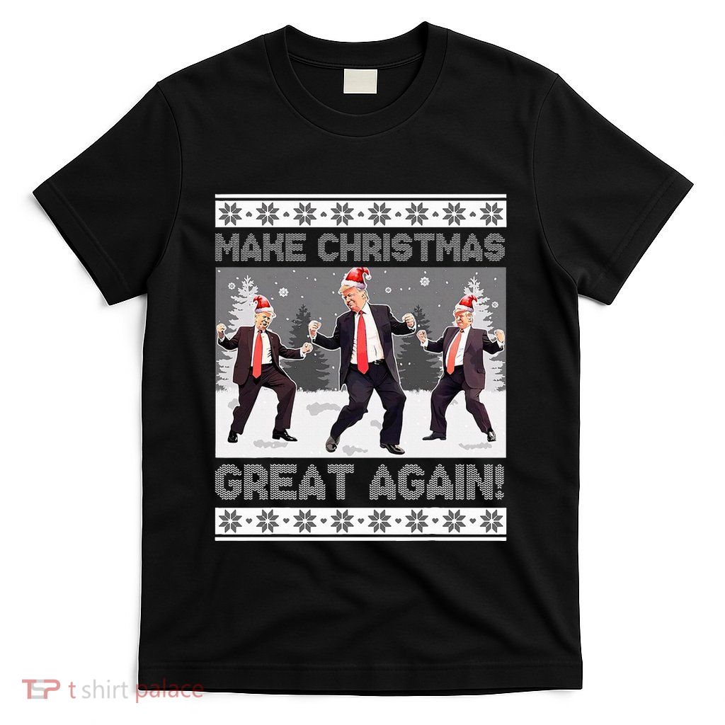 Santa Trump Dance Make Christmas Great Again Ugly Sweater T-Shirt