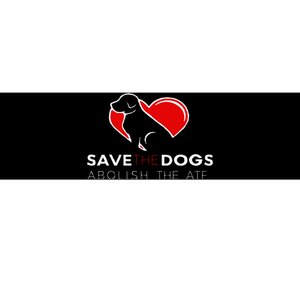 Save The Dogs Abolish The ATF Bumper Sticker