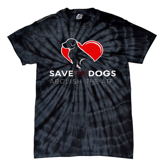 Save The Dogs Abolish The ATF Tie-Dye T-Shirt