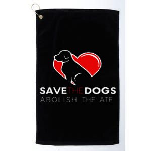 Save The Dogs Abolish The ATF Platinum Collection Golf Towel