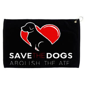 Save The Dogs Abolish The ATF Grommeted Golf Towel