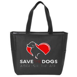 Save The Dogs Abolish The ATF Zip Tote Bag