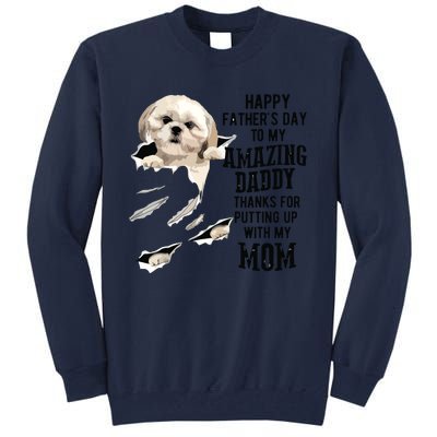 Shih Tzu Dad Happy Fathers Day To My Amazing Daddy Dog Tall Sweatshirt