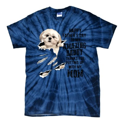 Shih Tzu Dad Happy Fathers Day To My Amazing Daddy Dog Tie-Dye T-Shirt