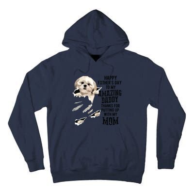 Shih Tzu Dad Happy Fathers Day To My Amazing Daddy Dog Tall Hoodie