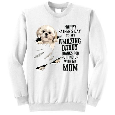 Shih Tzu Dad Happy Fathers Day To My Amazing Daddy Dog Sweatshirt