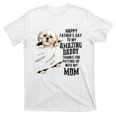 Shih Tzu Dad Happy Fathers Day To My Amazing Daddy Dog T-Shirt