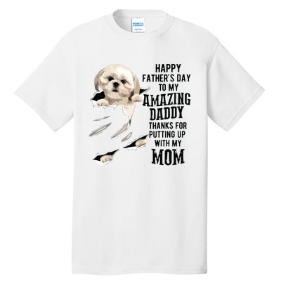 Shih Tzu Dad Happy Fathers Day To My Amazing Daddy Dog Tall T-Shirt