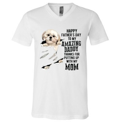 Shih Tzu Dad Happy Fathers Day To My Amazing Daddy Dog V-Neck T-Shirt