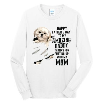 Shih Tzu Dad Happy Fathers Day To My Amazing Daddy Dog Tall Long Sleeve T-Shirt