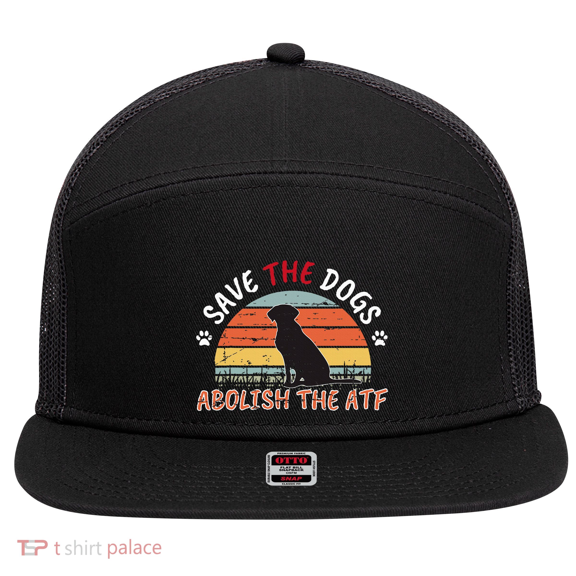 Save The Dogs Abolish The Atf 7 Panel Mesh Trucker Snapback Hat