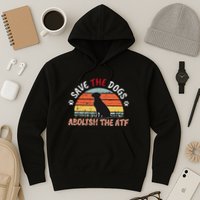 Save The Dogs Abolish The Atf Hoodie