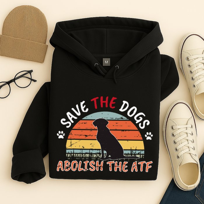 Save The Dogs Abolish The Atf Hoodie