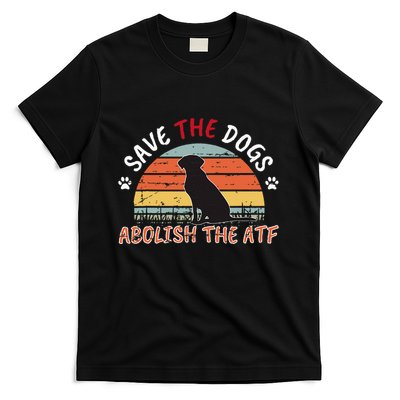 Save The Dogs Abolish The Atf T-Shirt