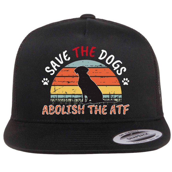 Save The Dogs Abolish The Atf Flat Bill Trucker Hat