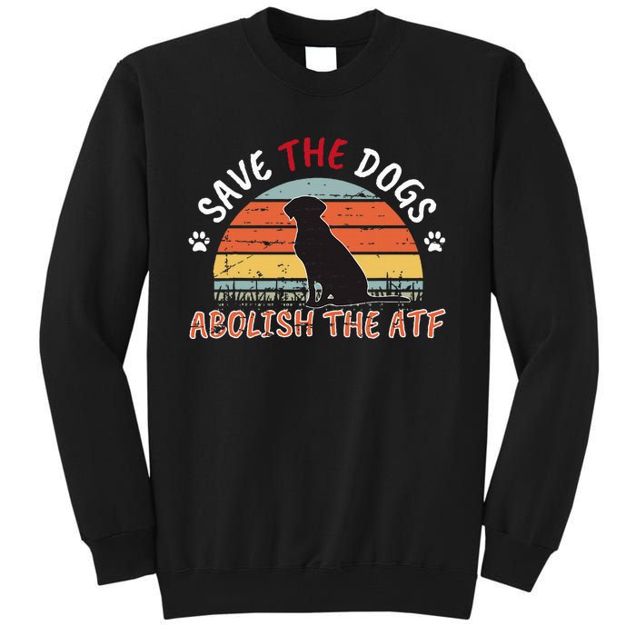 Save The Dogs Abolish The Atf Tall Sweatshirt