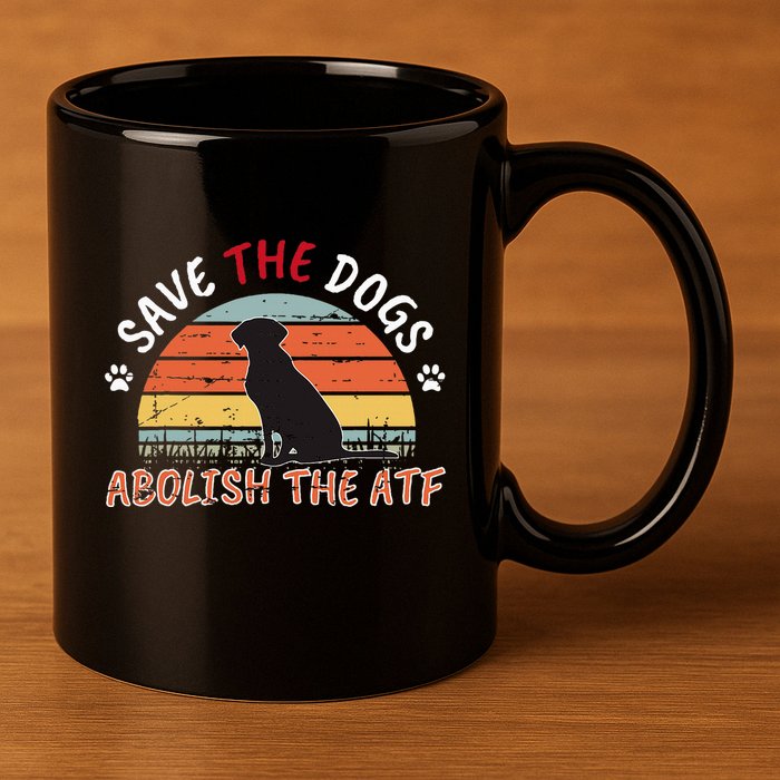 Save The Dogs Abolish The Atf 11oz C Handle Ceramic Mug