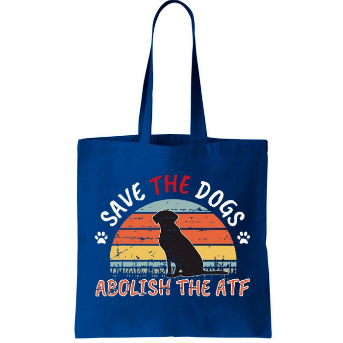 Save The Dogs Abolish The Atf Tote Bag