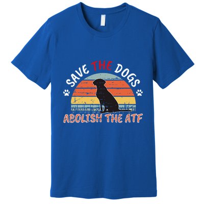 Save The Dogs Abolish The Atf Premium T-Shirt