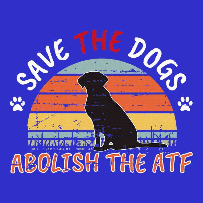 Save The Dogs Abolish The Atf Toddler T-Shirt