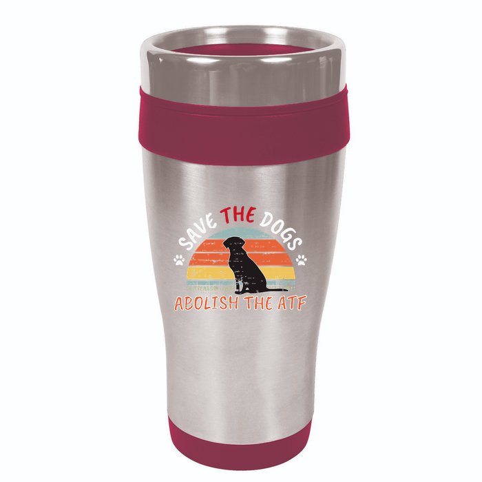 Save The Dogs Abolish The Atf 16oz Travel Tumbler