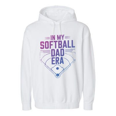 Softball Team Dad In My Softball Dad Era Softball Dad Pride Gift Garment-Dyed Fleece Hoodie