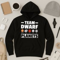 Space Team Dwarf Planets For Adults And Astronomy Hoodie