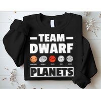 Space Team Dwarf Planets For Adults And Astronomy Sweatshirt