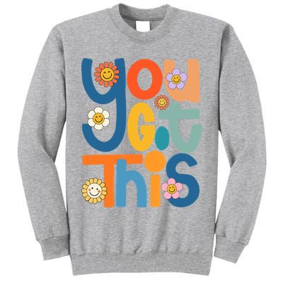 State Testing Day Motivational Teacher Groovy You Got This Tall Sweatshirt