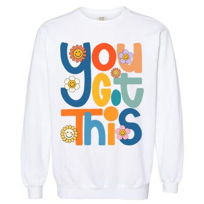 State Testing Day Motivational Teacher Groovy You Got This Garment-Dyed Sweatshirt