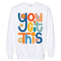 State Testing Day Motivational Teacher Groovy You Got This Garment-Dyed Sweatshirt