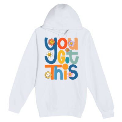 State Testing Day Motivational Teacher Groovy You Got This Premium Pullover Hoodie