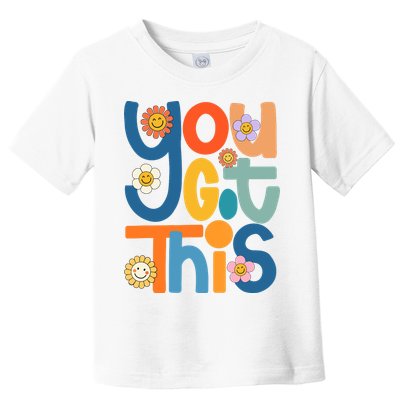 State Testing Day Motivational Teacher Groovy You Got This Toddler T-Shirt