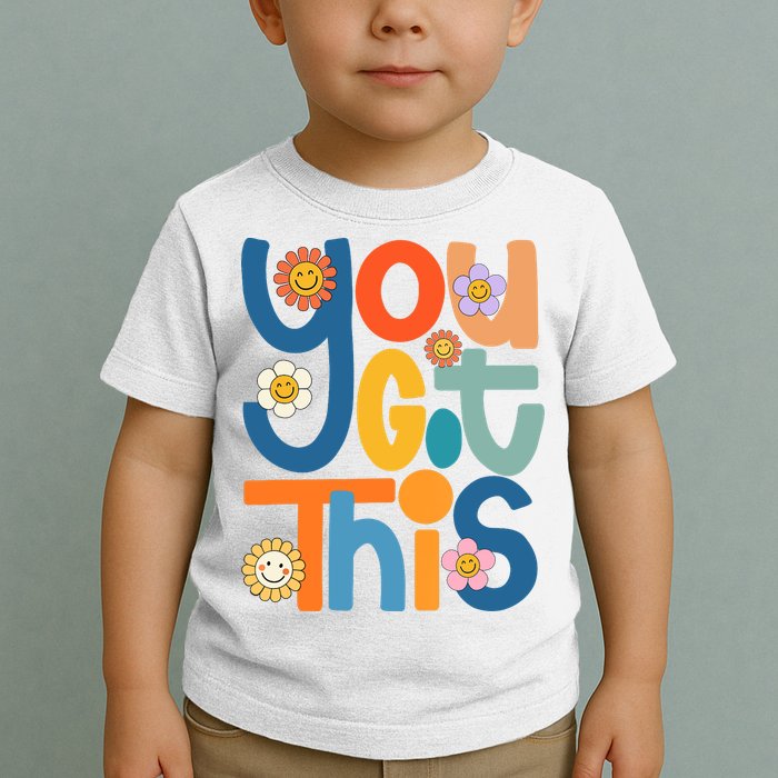 State Testing Day Motivational Teacher Groovy You Got This Toddler T-Shirt