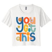 State Testing Day Motivational Teacher Groovy You Got This Women's Crop Top Tee