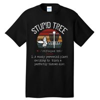 Stupid Tree Disc Golf Funny Gift Frisbee Vintage Tall T-Shirt