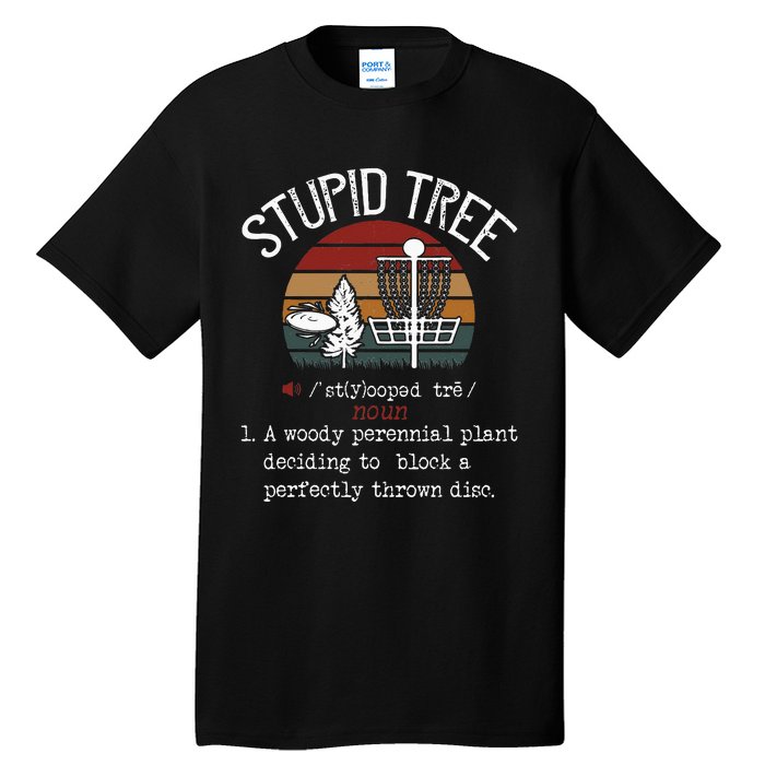 Stupid Tree Disc Golf Funny Gift Frisbee Vintage Tall T-Shirt