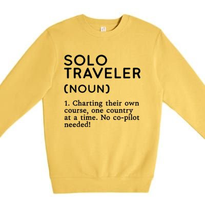 Solo Traveler Definition Funny Wanderlust Adventure Travel Cute Gift Premium Crewneck Sweatshirt