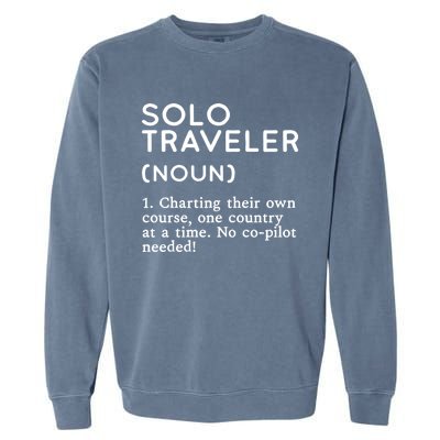 Solo Traveler Definition Funny Wanderlust Adventure Travel Cute Gift Garment-Dyed Sweatshirt